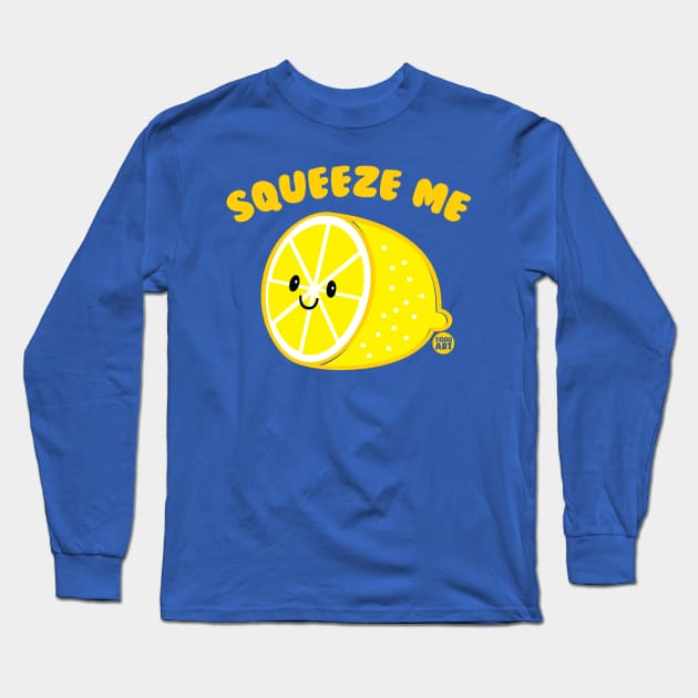 SQUEEZE ME Long Sleeve T-Shirt by toddgoldmanart